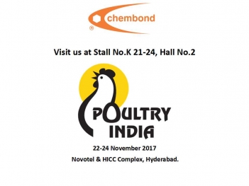 Chembond to participate in the 9th edition of Poultry India 2017, scheduled for 22nd Nov – 24th Nov 2017 in Novotel & HICC Complex, Hyderabad.
